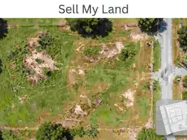 Sell My Land: 10 Smart Steps to Avoid Costly Mistakes