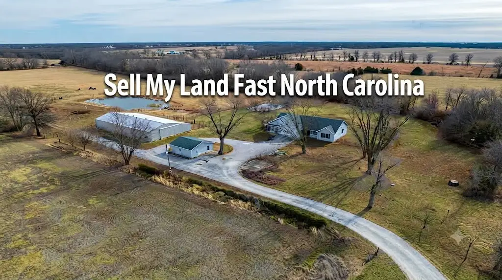 Sell my land fast North Carolina